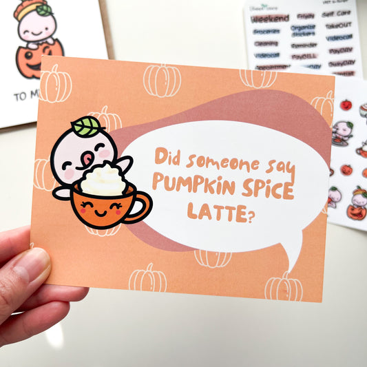 C002 | Post Card | Did Someone Say Pumpkin Spice Latte?