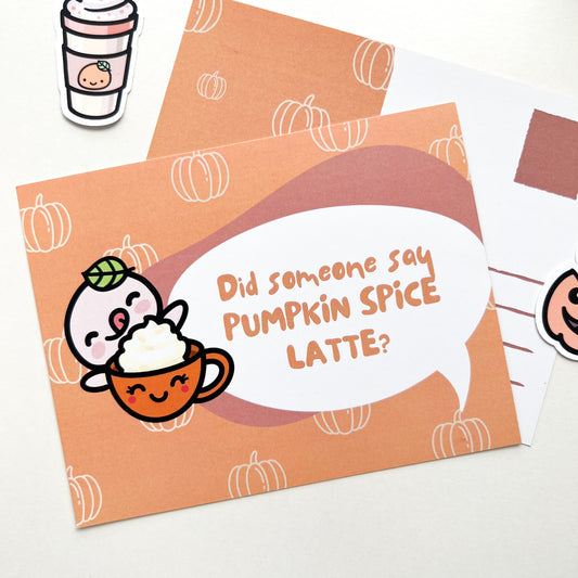 C002 | Post Card | Did Someone Say Pumpkin Spice Latte?